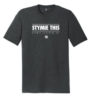 STYMIE THIS T-Shirt (Triblend) | Stymie Clothing Company