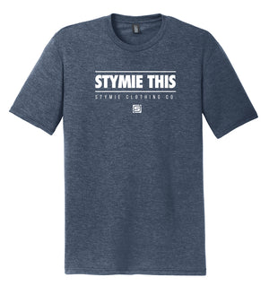 STYMIE THIS T-Shirt (Triblend) | Stymie Clothing Company