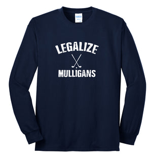Legalize Mulligans Long Sleeve (50/50) | Stymie Clothing Company