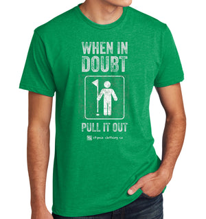 When In Doubt Pull It Out Golf T-Shirt (60/40) | Stymie Clothing Company